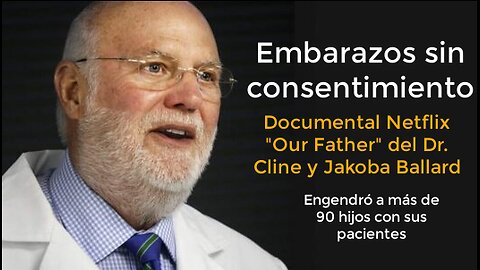 Dr Cline o embarazos sin consentimiento