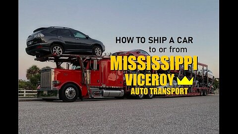How to Ship a car to or from Mississippi