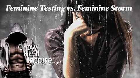 Feminine Testing vs The Feminine Storm