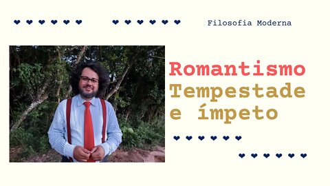 Romantismo: Tempestade e Ímpeto