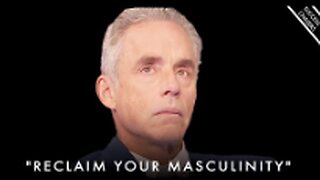 EMBRACE MASCULINITY! We Need Strong MEN In Our Society - Jordan Peterson Motivation