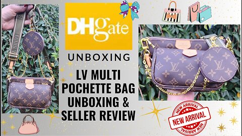 DHgate Louis Vuitton Style Multi Pochette Bag Unboxing & Seller Review