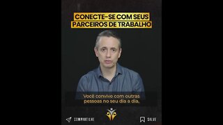 CONECTE-SE COM SEUS PARCEIROS DE TRABALHO