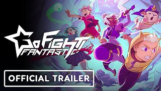 Go Fight Fantastic! - Official Gameplay Trailer