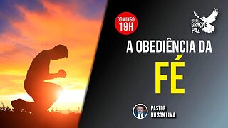 🔴 A obediência da fé - Parte 7 - Pr. Nilson Lima #pregação #live