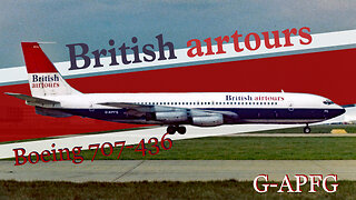 The Legacy of British Airtours 707-436 (G-APFG): A Historic Journey