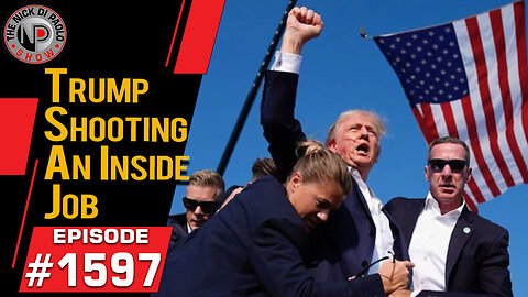 Trump Shooting An Inside Job | Nick Di Paolo Show #1597