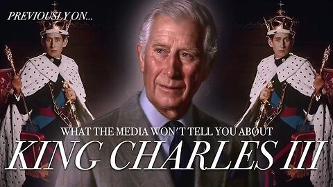 What the Media Won't Tell You About KING CHARLES III (Part 3)