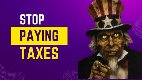 Stop Paying Taxes