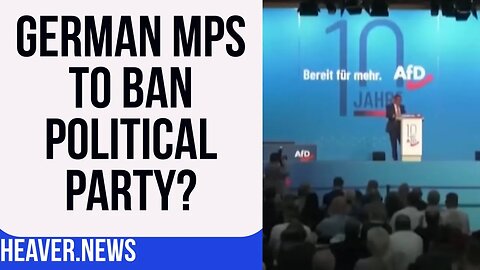 Anti-EU Party OUTLAWED By German MPs?
