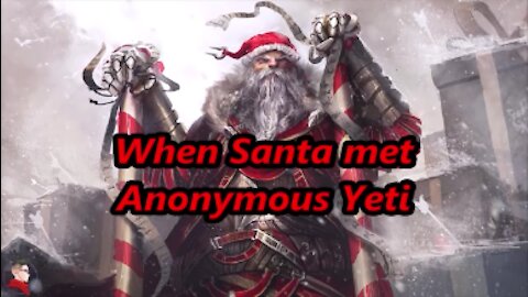 When Santa met Anonymous Yeti!