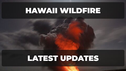 Breaking News: Hawaii Devastated by Wildfires, State of Emergency Declared