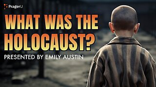 What Was the Holocaust? Brief Summary + Holocaust Survivor - Prager U