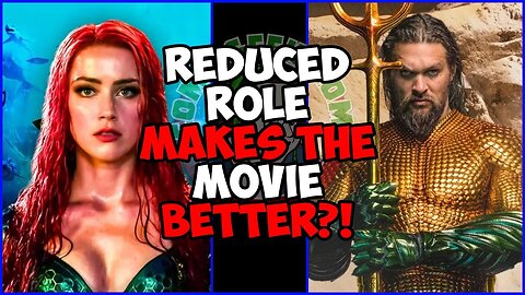 CUT Heard Makes Aquaman 2 BETTER For The Story?