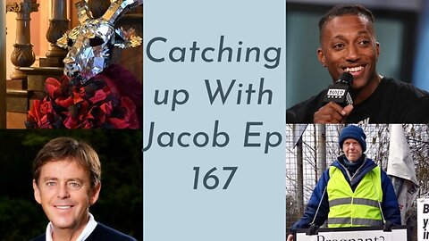 Catching Up With Jacob Ep 167