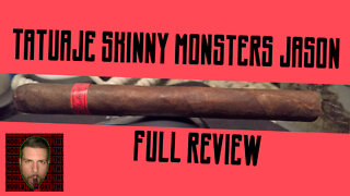 Tatuaje Skinny Monsters Jason (Full Review) - Should I Smoke This