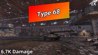Type 68 (6,7K Damage) | World of Tanks