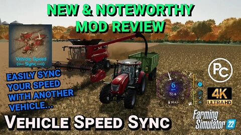 Vehicle Speed Sync | Mod Review | Farming Simulator 22