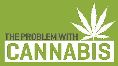 The Problem with Growing Cannabis