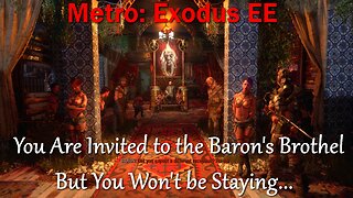 Metro: Exodus EE- No Commentary- Main Quests- Baron's Counterattack Leads to Meeting with the Baron