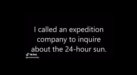 Travel Agent: "There's No 24 Hour Sun in Antarctica!"