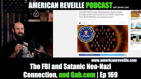 The FBI and Satanic Neo-Nazi Connection, and Gab.com | Ep 169