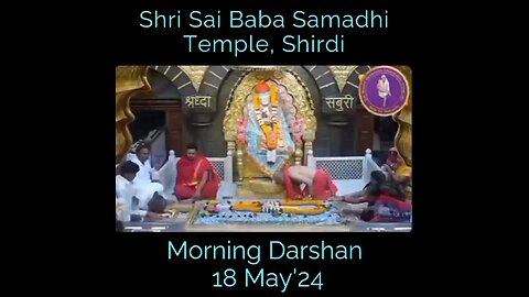 Sai Baba Darshan 18 May 2024