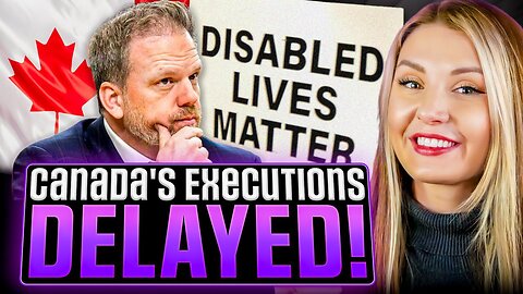 MAID Delayed: Canada Halts Execution Of The Mentally Ill | Lauren Southern
