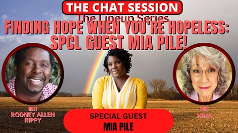 FINDING HOPE WHEN YOU'RE HOPELESS: W/ SPCL GUEST MIA PILE! | THE CHAT SESSION