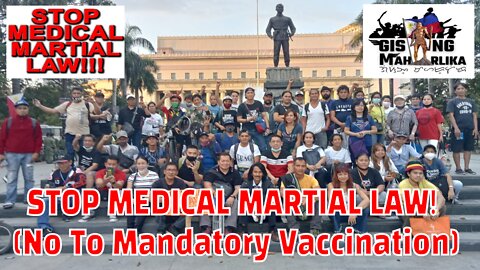 STOP MEDICAL MARTIAL LAW! (No To Mandatory Vaccination)