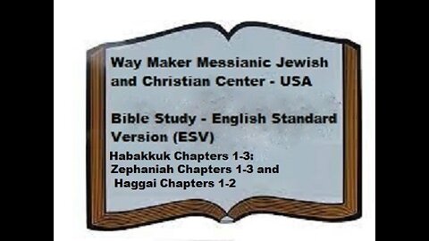 Bible Study - English Standard Version - ESV - Habakkuk 1-3 - Zephaniah 1-3 - Haggai 1-2