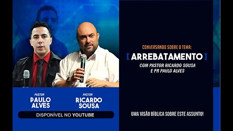 Arrebatamento l Ricardo Sousa e Paulo Alves