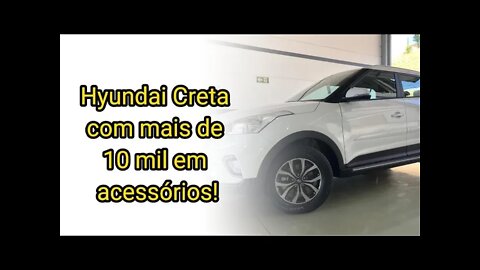 Hyundai Creta de entrada por 110mil mais 10mil em acessórios.