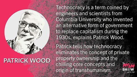 Ep. 292 - Technocracy Expert Patrick Wood Dissects Sustainable Development and Transhumanism