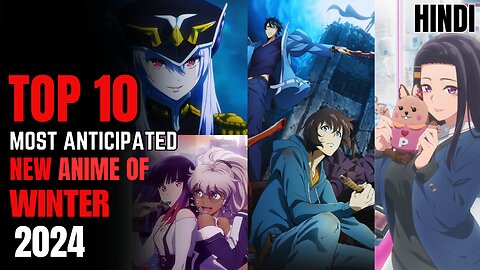 Top 10 Most Anticipated New Anime of Winter 2024 (Hindi)