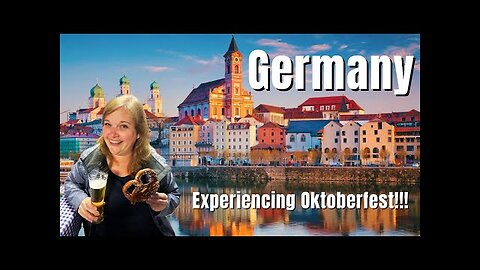 FIRST TIME in GERMANY! Including a Special Okoberfest!! (Passau & Vilshofen)