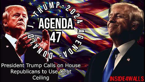 Donald J. Trump’ Agenda 47 Archive-President Trump Calls on House Republicans to Use Debt Ceiling