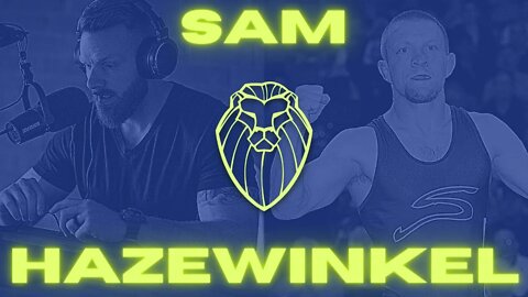218 – SAM HAZEWINKEL | A Legacy of Olympic Wrestlers