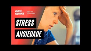 ALÍVIO PARA O STRESS E ANSIEDADE | MÚSICA RELAXANTE