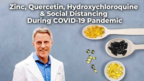 Zinc, Quercetin, Hydroxychloroquine & Social Distancing During COVID-19 Pandemic