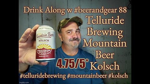 Drink Along 88: Telluride Brewing Co. Mountain Beer Kolsch 4.75/5*