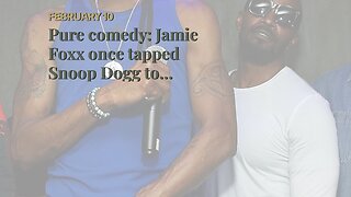 Pure comedy: Jamie Foxx once tapped Snoop Dogg to intimidate his daughter's new boyfriend