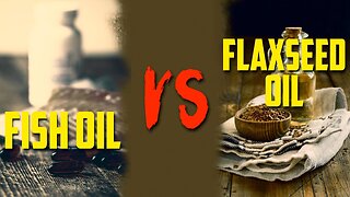 Should You Take Fish Oil or Flaxseed Oil for Your Health? Here's SHOCKING The Truth!