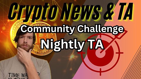 Community Challenge, Nightly TA EP419 12/2/23 #crypto #cryptocurrency