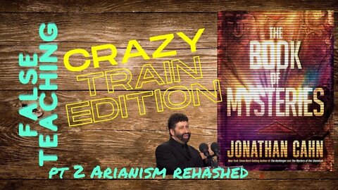 HERE I STAND THEOLOGY PODCAST "Crazy Train Edition" of False Teaching Johnathan Cahn