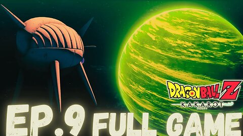 DRAGONBALL Z: KAKAROT (Frieza Saga) Gameplay Walkthrough EP.9- Namek FULL GAME