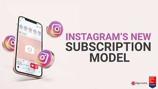 Instagram's New Subscription Model