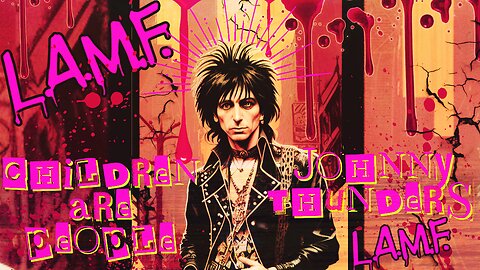 Johnny Thunders Children Are People