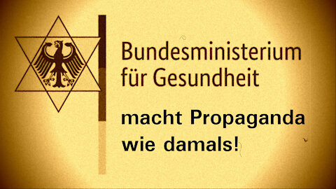 GESUNDHEITSMINISTERIUM MACHT PROPAGANDA WIE DAMALS.