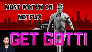 Must watch on Netflix - Get Gotti